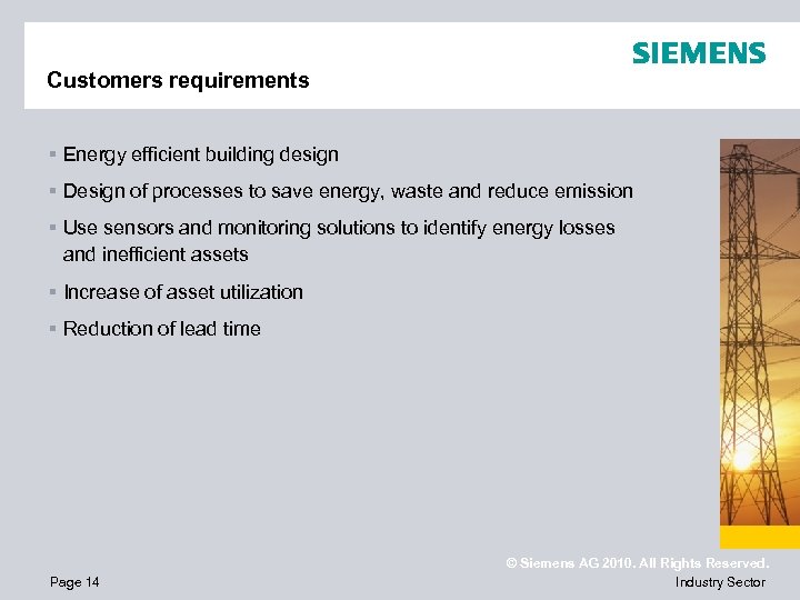 Customers requirements § Energy efficient building design § Design of processes to save energy,