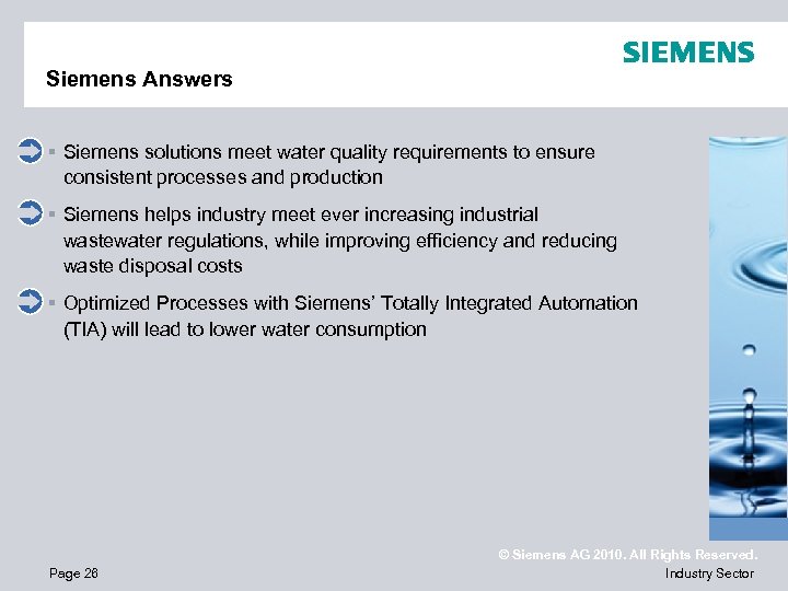 Siemens Answers § Siemens solutions meet water quality requirements to ensure consistent processes and