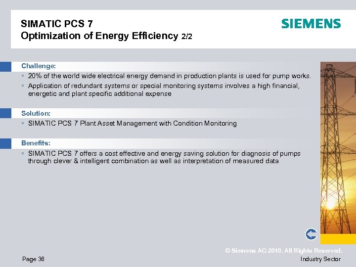 SIMATIC PCS 7 Optimization of Energy Efficiency 2/2 Challenge: § 20% of the world