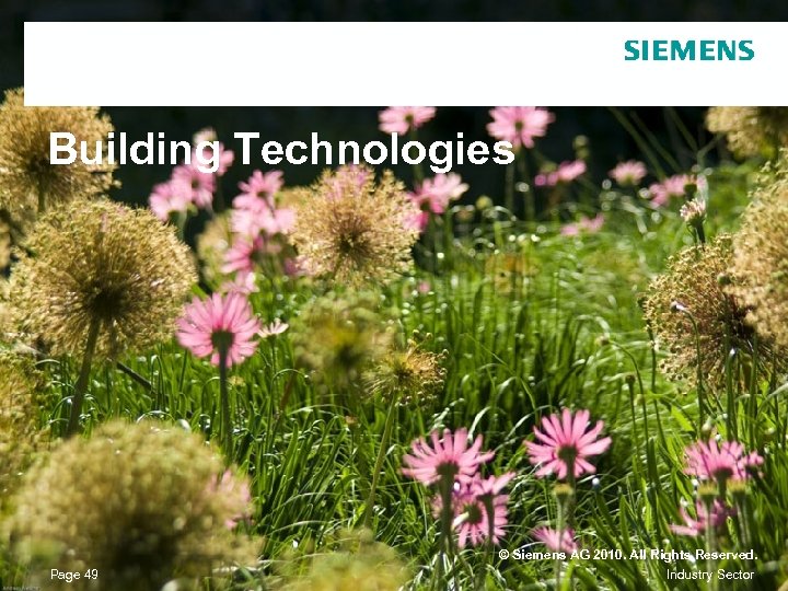 Building Technologies Page 49 © Siemens AG 2010. All Rights Reserved. Industry Sector 