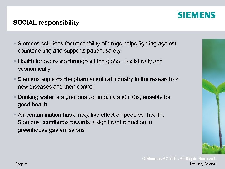 SOCIAL responsibility § Siemens solutions for traceability of drugs helps fighting against counterfeiting and