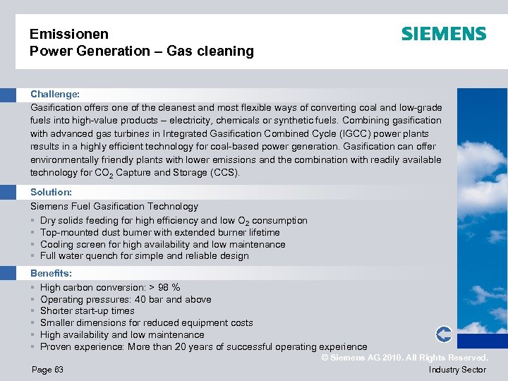 Emissionen Power Generation – Gas cleaning Challenge: Gasification offers one of the cleanest and