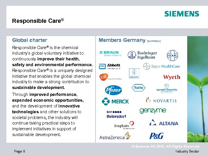 Responsible Care® Global charter Members Germany (summary) Responsible Care® is the chemical industry’s global