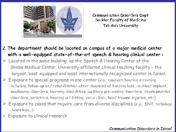 Communication Disorders Dept Sackler Faculty of Medicine Tel-Aviv University 2. The department should be