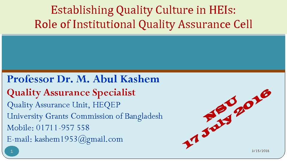 Establishing Quality Culture in HEIs: Role of Institutional Quality Assurance Cell Professor Dr. M.