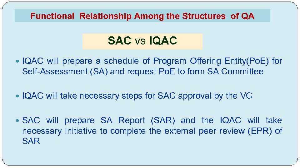 Functional Relationship Among the Structures of QA SAC vs IQAC will prepare a schedule