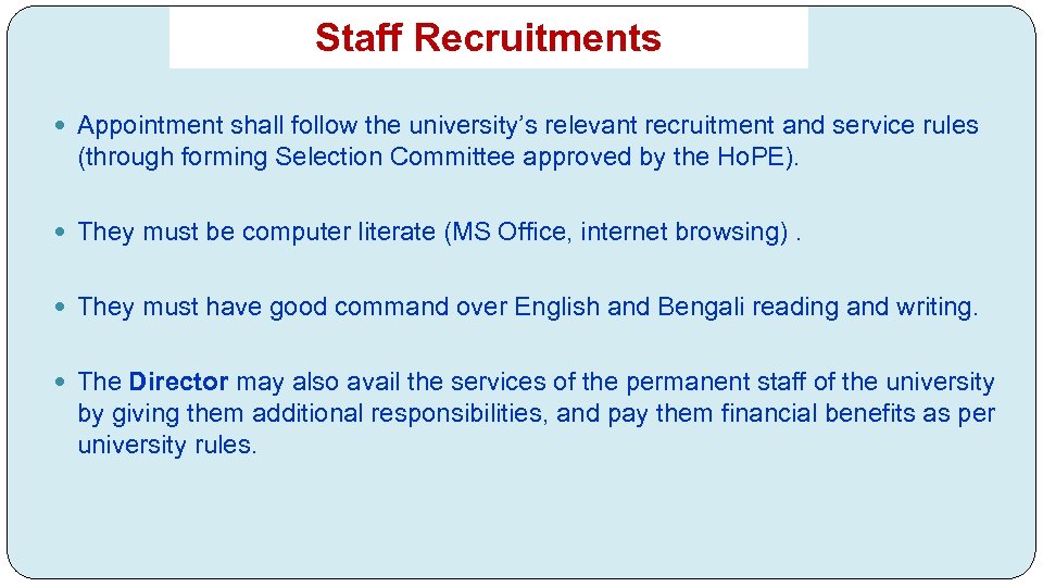 Staff Recruitments Appointment shall follow the university’s relevant recruitment and service rules (through forming