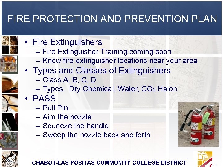 FIRE PROTECTION AND PREVENTION PLAN • Fire Extinguishers – Fire Extinguisher Training coming soon