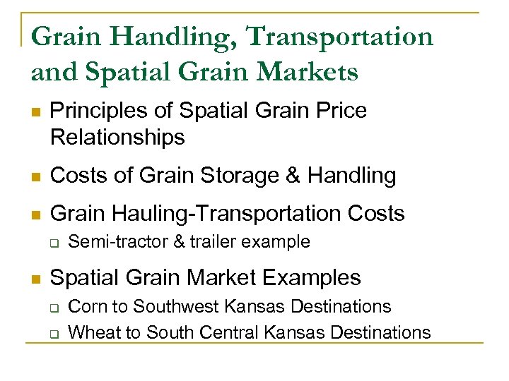 Grain Handling, Transportation and Spatial Grain Markets n Principles of Spatial Grain Price Relationships