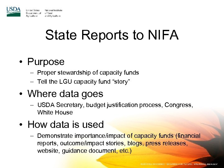 State Reports to NIFA • Purpose – Proper stewardship of capacity funds – Tell