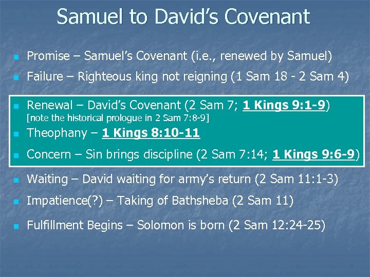 Samuel to David’s Covenant n Promise – Samuel’s Covenant (i. e. , renewed by