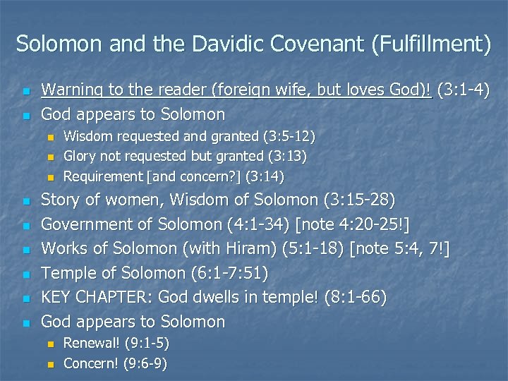 Solomon and the Davidic Covenant (Fulfillment) n n Warning to the reader (foreign wife,