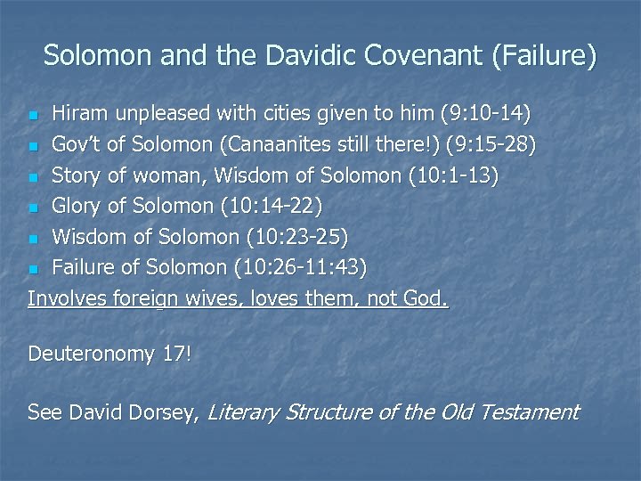 Solomon and the Davidic Covenant (Failure) Hiram unpleased with cities given to him (9: