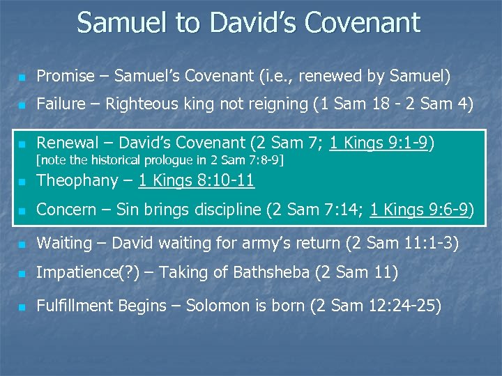 Samuel to David’s Covenant n Promise – Samuel’s Covenant (i. e. , renewed by