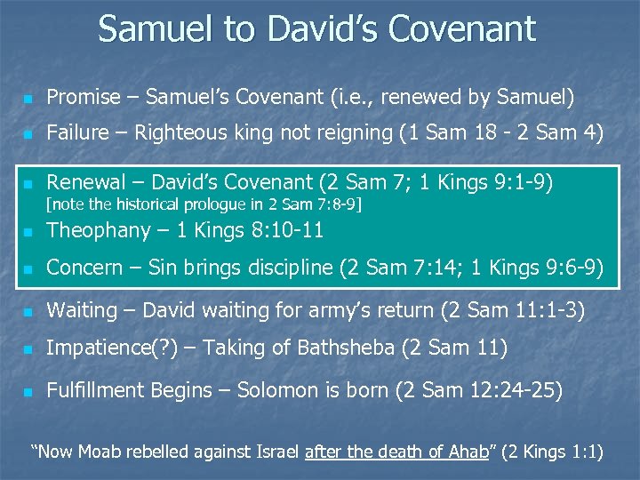 Samuel to David’s Covenant n Promise – Samuel’s Covenant (i. e. , renewed by