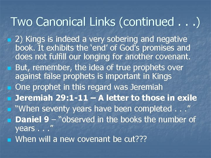Two Canonical Links (continued. . . ) n n n n 2) Kings is