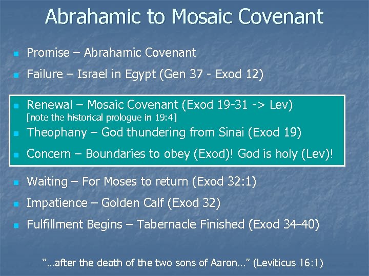 Abrahamic to Mosaic Covenant n Promise – Abrahamic Covenant n Failure – Israel in