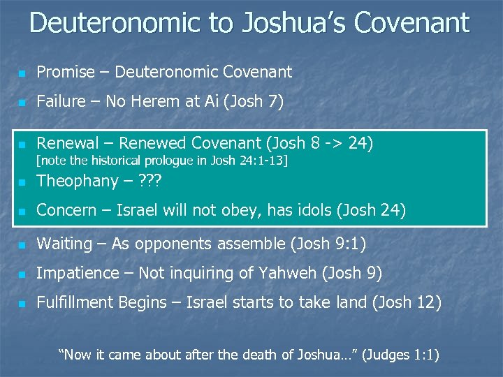 Deuteronomic to Joshua’s Covenant n Promise – Deuteronomic Covenant n Failure – No Herem