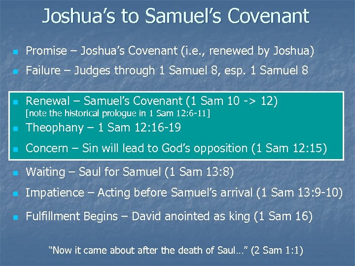 Joshua’s to Samuel’s Covenant n Promise – Joshua’s Covenant (i. e. , renewed by