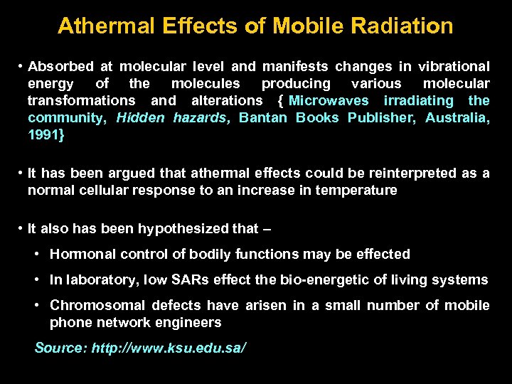 Athermal Effects of Mobile Radiation • Absorbed at molecular level and manifests changes in