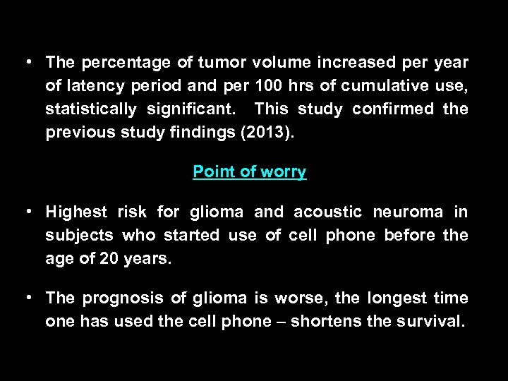  • The percentage of tumor volume increased per year of latency period and