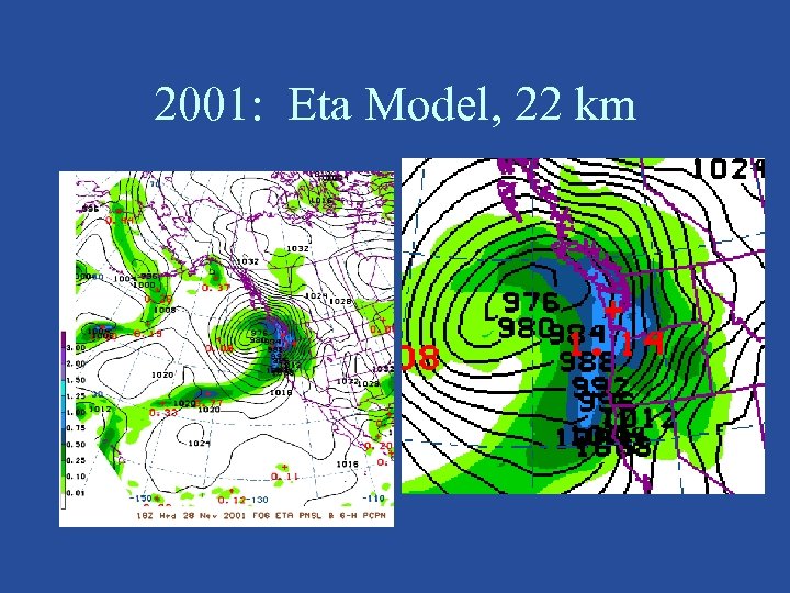 2001: Eta Model, 22 km 