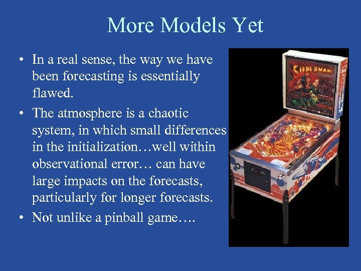 More Models Yet • In a real sense, the way we have been forecasting