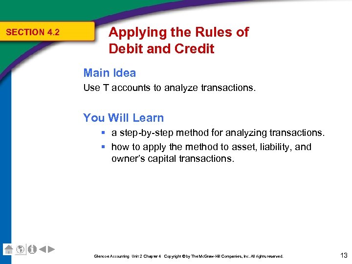 SECTION 4. 2 Applying the Rules of Debit and Credit Main Idea Use T