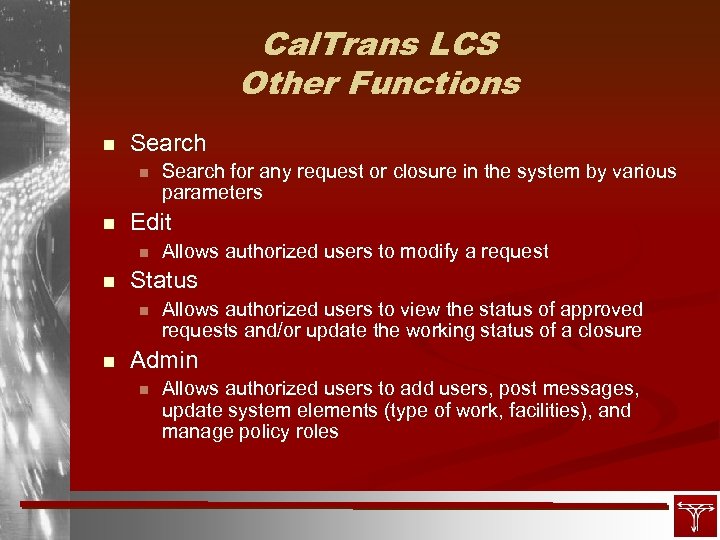 Cal. Trans LCS Other Functions n Search n n Edit n n Allows authorized