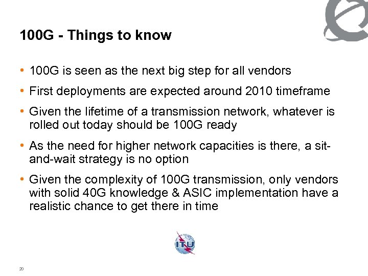 100 G - Things to know • 100 G is seen as the next