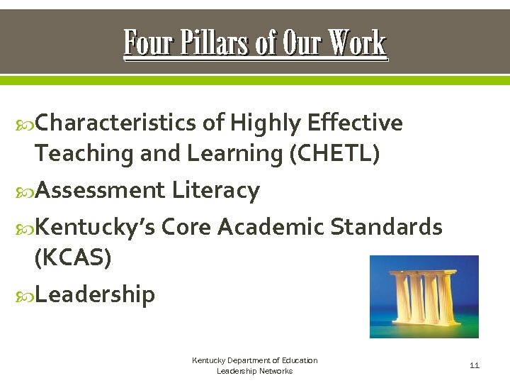 Four Pillars of Our Work Characteristics of Highly Effective Teaching and Learning (CHETL) Assessment