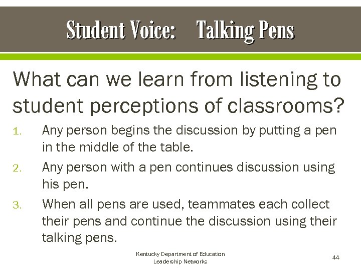 Student Voice: Talking Pens What can we learn from listening to student perceptions of
