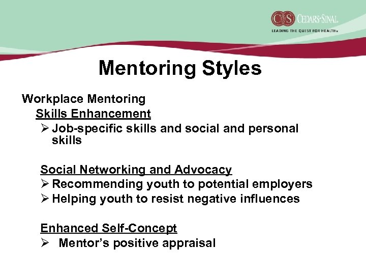 Mentoring Styles Workplace Mentoring Skills Enhancement Ø Job-specific skills and social and personal skills