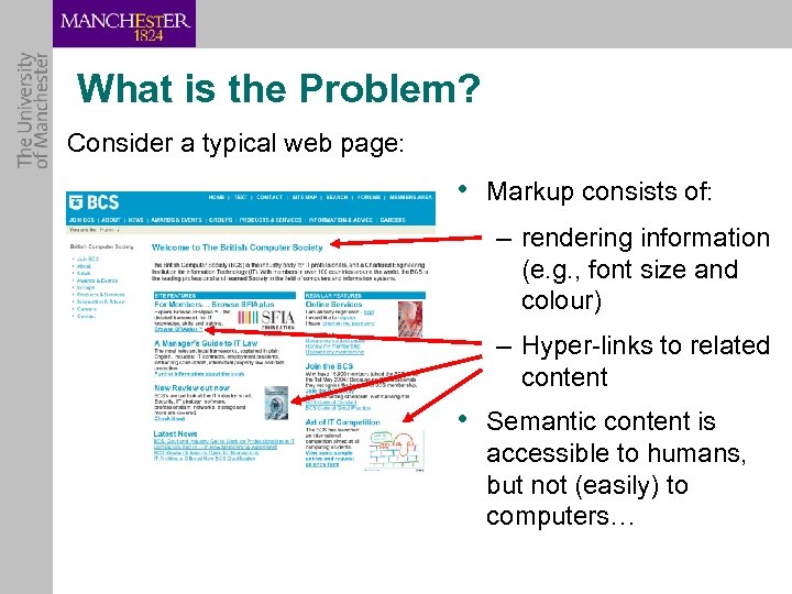 What is the Problem? Consider a typical web page: • Markup consists of: –