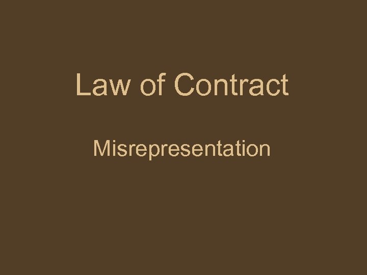 Law of Contract Misrepresentation 