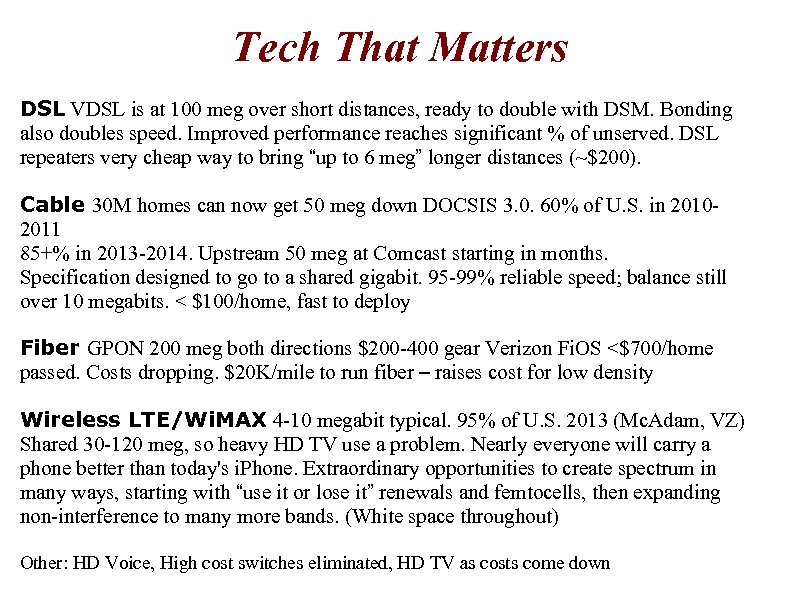 Tech That Matters DSL VDSL is at 100 meg over short distances, ready to