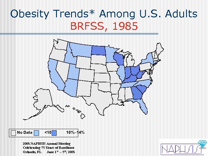 Obesity Trends* Among U. S. Adults BRFSS, 1985 No Data <10% 10%– 14% 2008