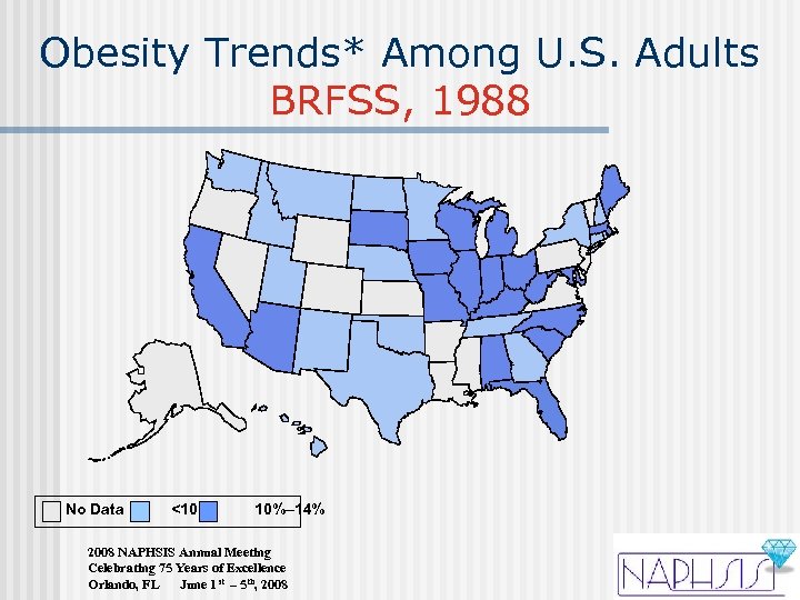 Obesity Trends* Among U. S. Adults BRFSS, 1988 No Data <10% 10%– 14% 2008