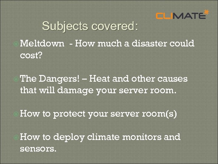 Subjects covered: Meltdown - How much a disaster could cost? The Dangers! – Heat