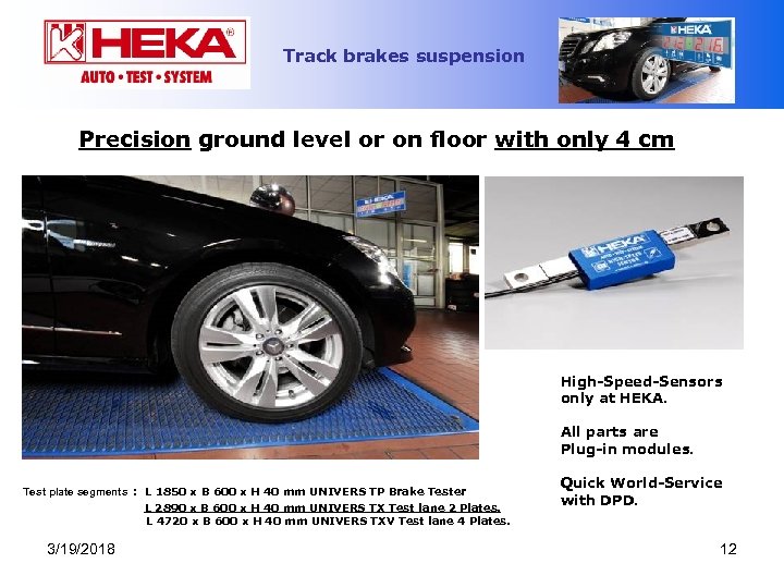 Track brakes suspension Precision ground level or on floor with only 4 cm High-Speed-Sensors