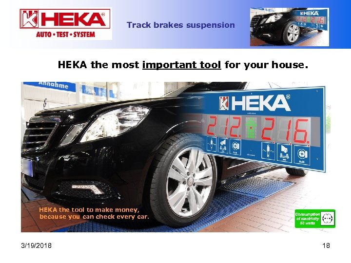 Track brakes suspension HEKA the most important tool for your house. HEKA the tool