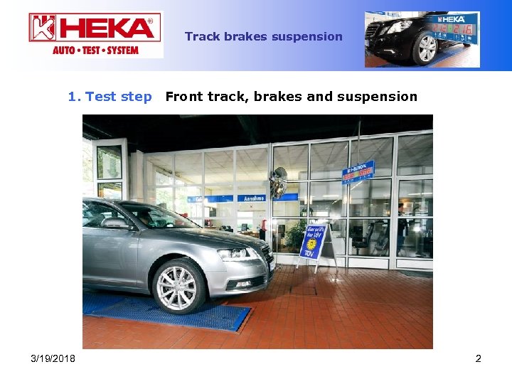 Track brakes suspension 1. Test step 3/19/2018 Front track, brakes and suspension 2 