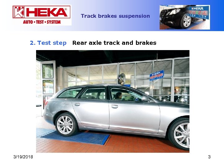 Track brakes suspension 2. Test step 3/19/2018 Rear axle track and brakes 3 