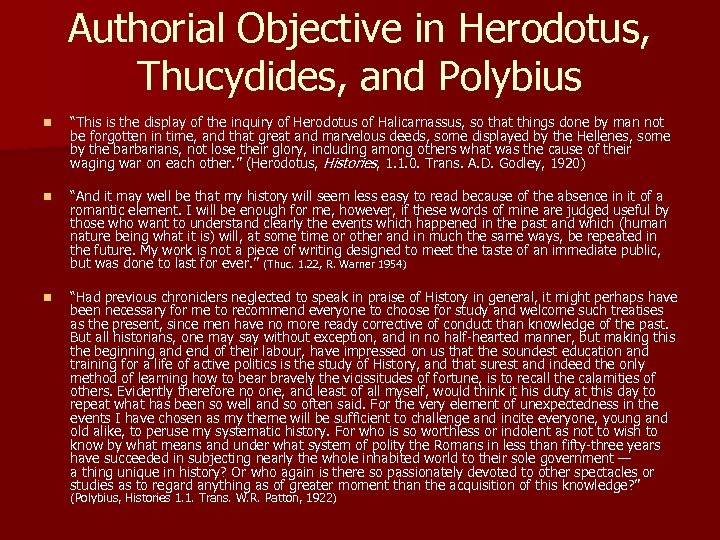 Authorial Objective in Herodotus, Thucydides, and Polybius n “This is the display of the