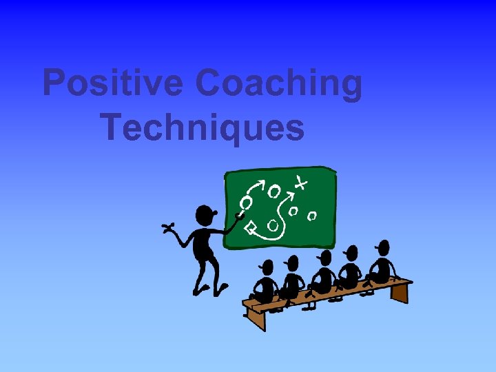 Positive Coaching Techniques 