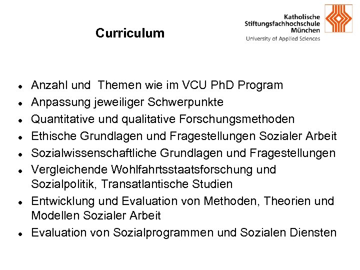 Curriculum Anzahl und Themen wie im VCU Ph. D Program Anpassung jeweiliger Schwerpunkte Quantitative