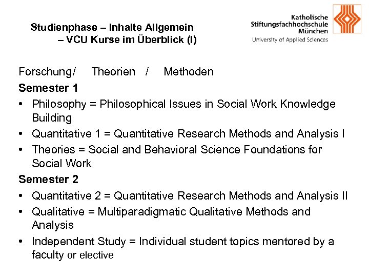 Studienphase – Inhalte Allgemein – VCU Kurse im Überblick (I) Forschung / Theorien /