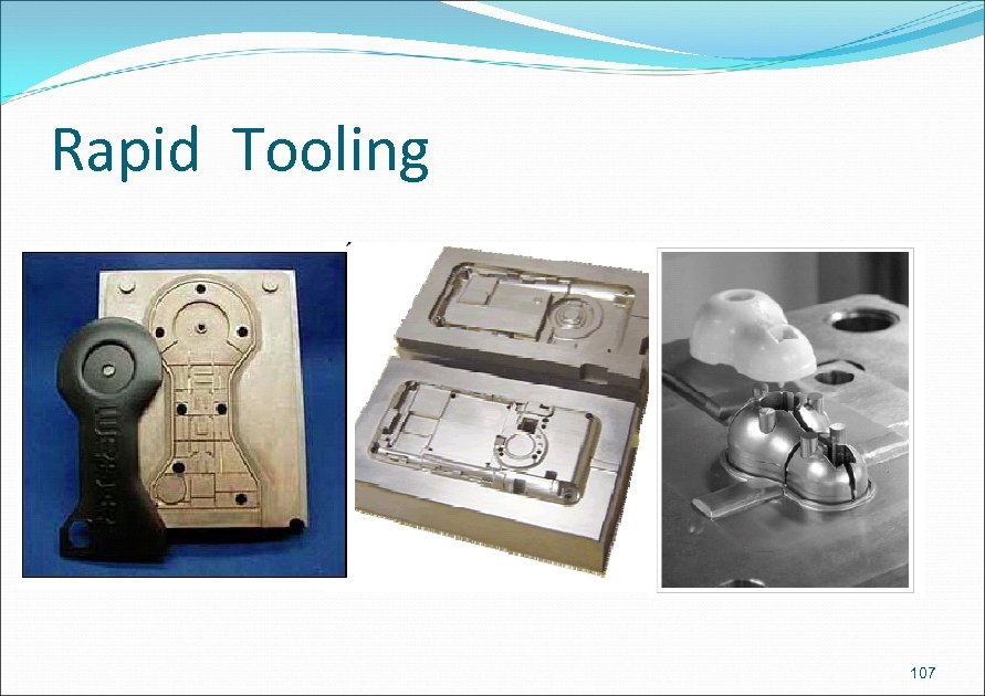 Rapid Tooling 107 