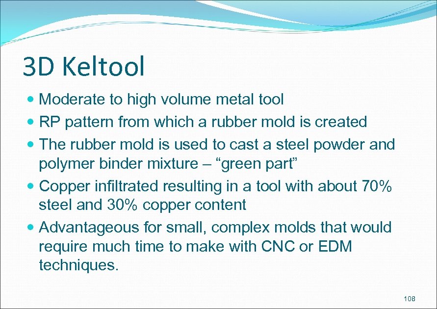 3 D Keltool Moderate to high volume metal tool RP pattern from which a