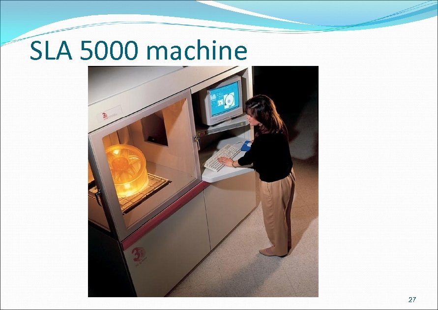 SLA 5000 machine 27 